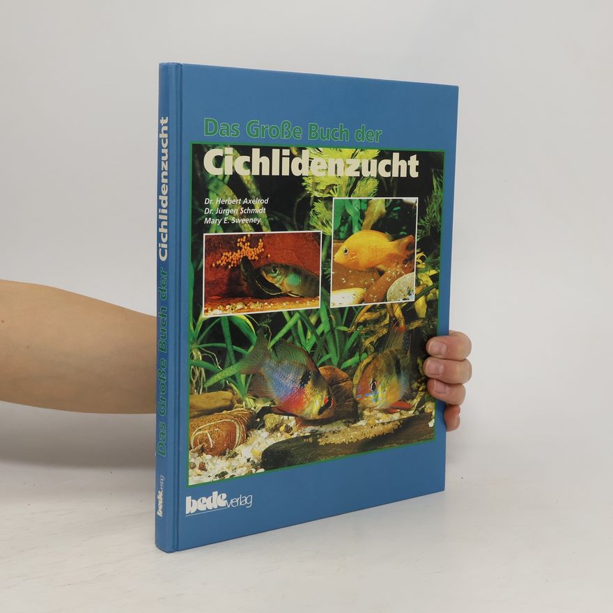 Herbert R. Axelrod Das große Buch der Cichlidenzucht
