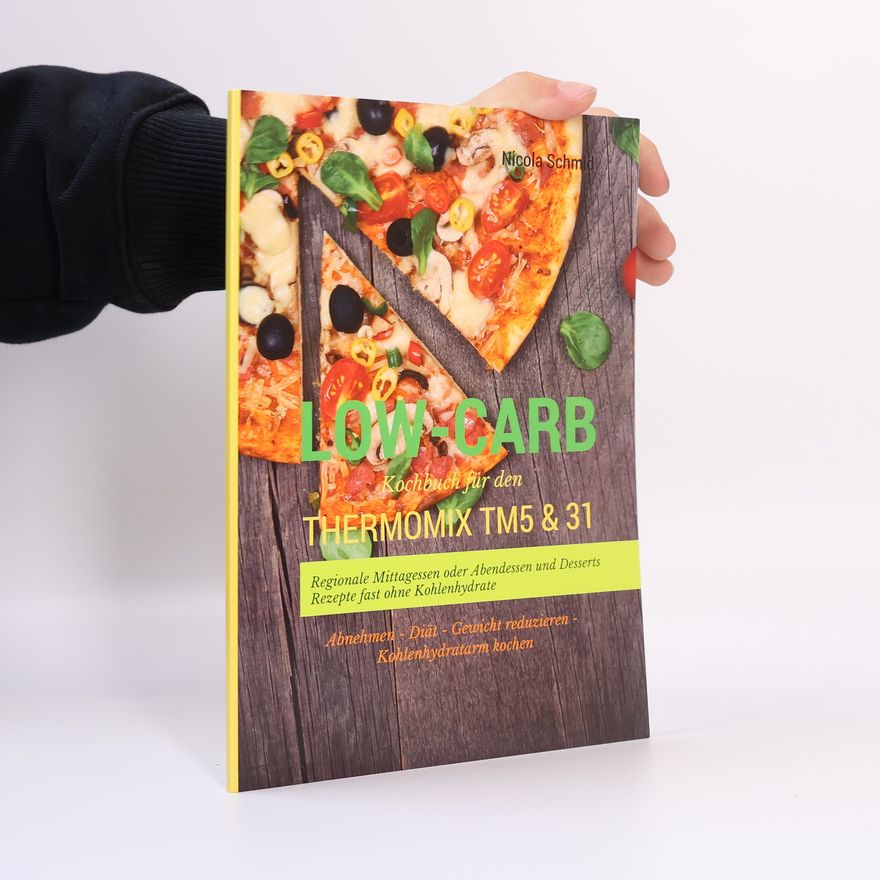 Nicola Schmid Low-Carb Kochbuch für den Thermomix TM5 & 31