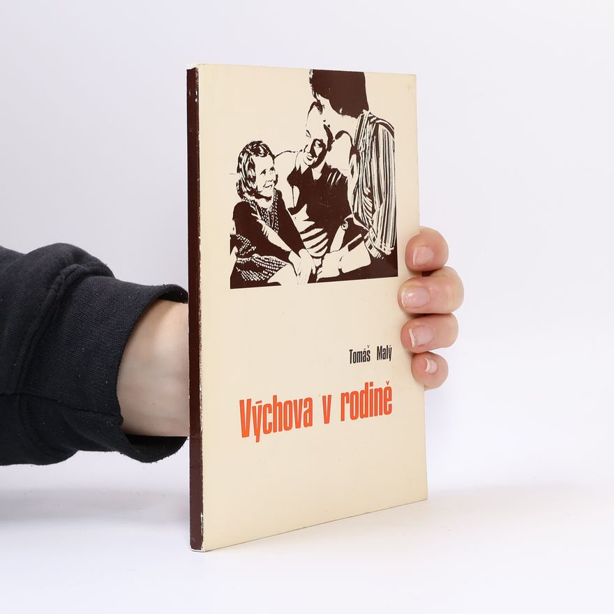 Tomáš Malý Výchova v rodině