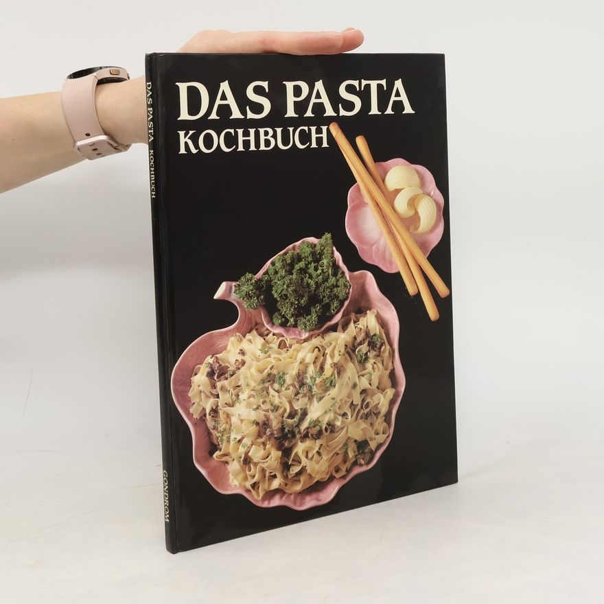 Carolyn Garner Das Pasta-Kochbuch