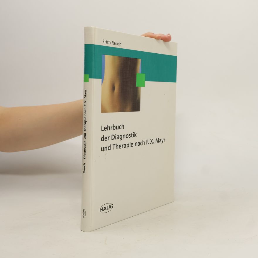 Erich Rauch Lehrbuch der Diagnostik und Therapie nach F. X. Mayr