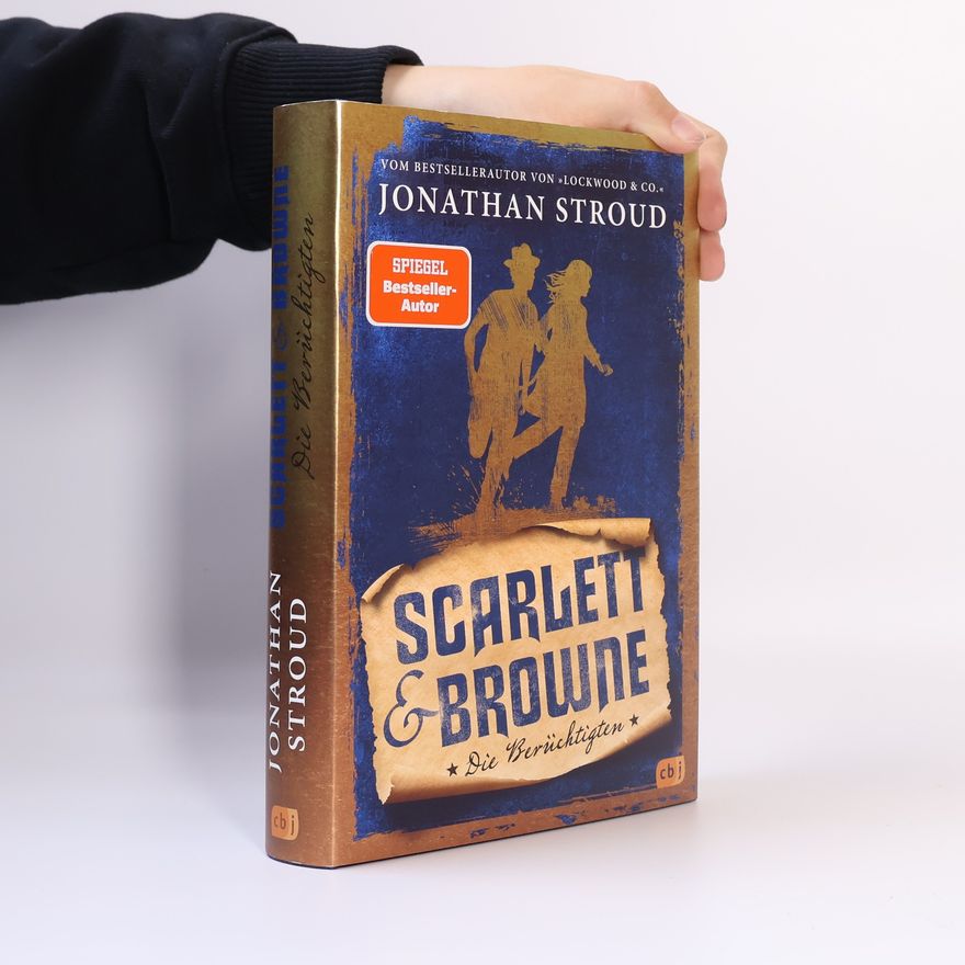 Jonathan Stroud Scarlett & Browne - Die Berüchtigten