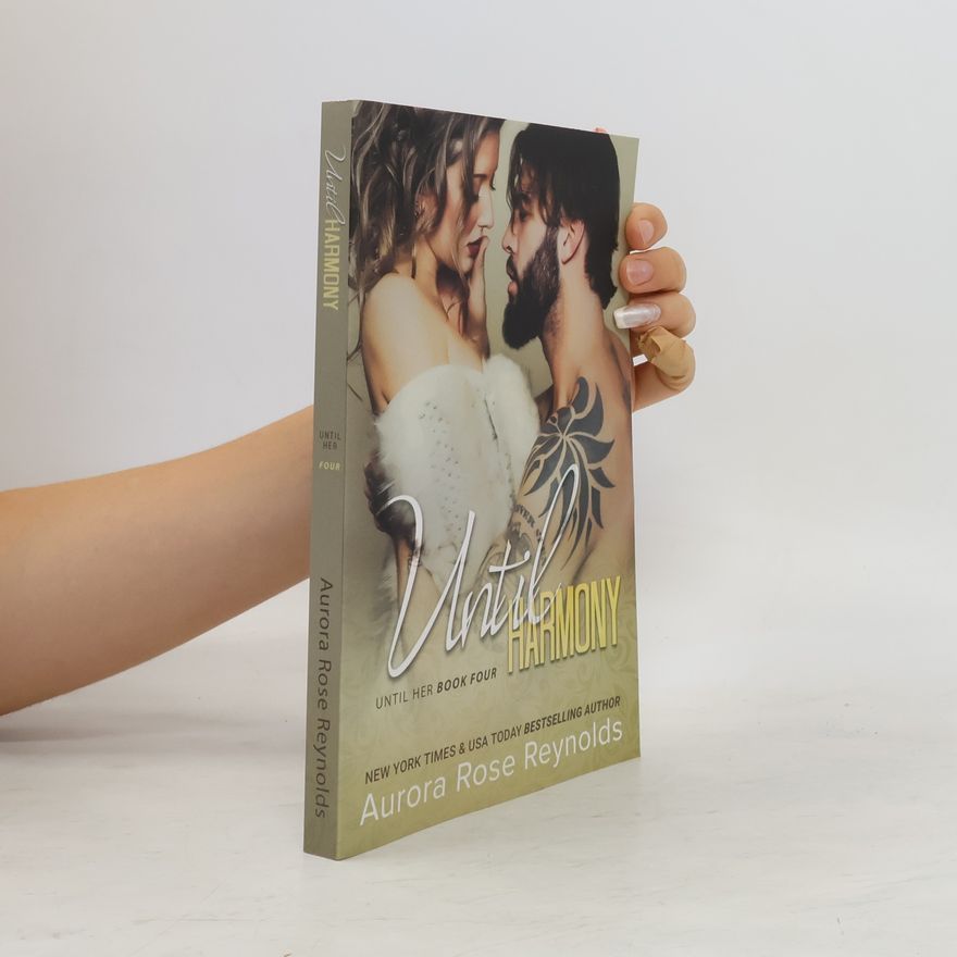 Aurora Rose Reynolds Until Her/ Until Him - 4: Until Harmony