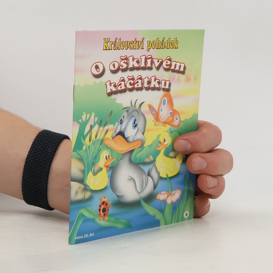 Kolektiv autorů Království pohádek. O ošklivém káčátku