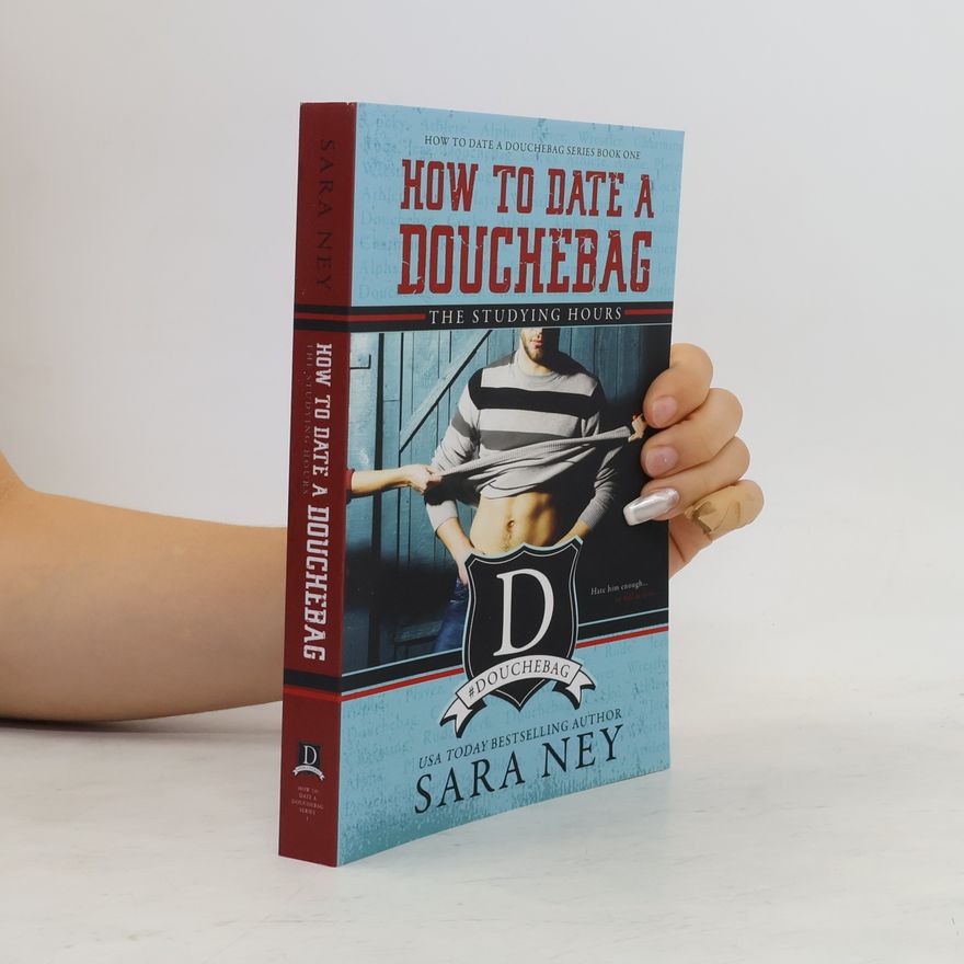 Sara Ney How to Date a Douchebag