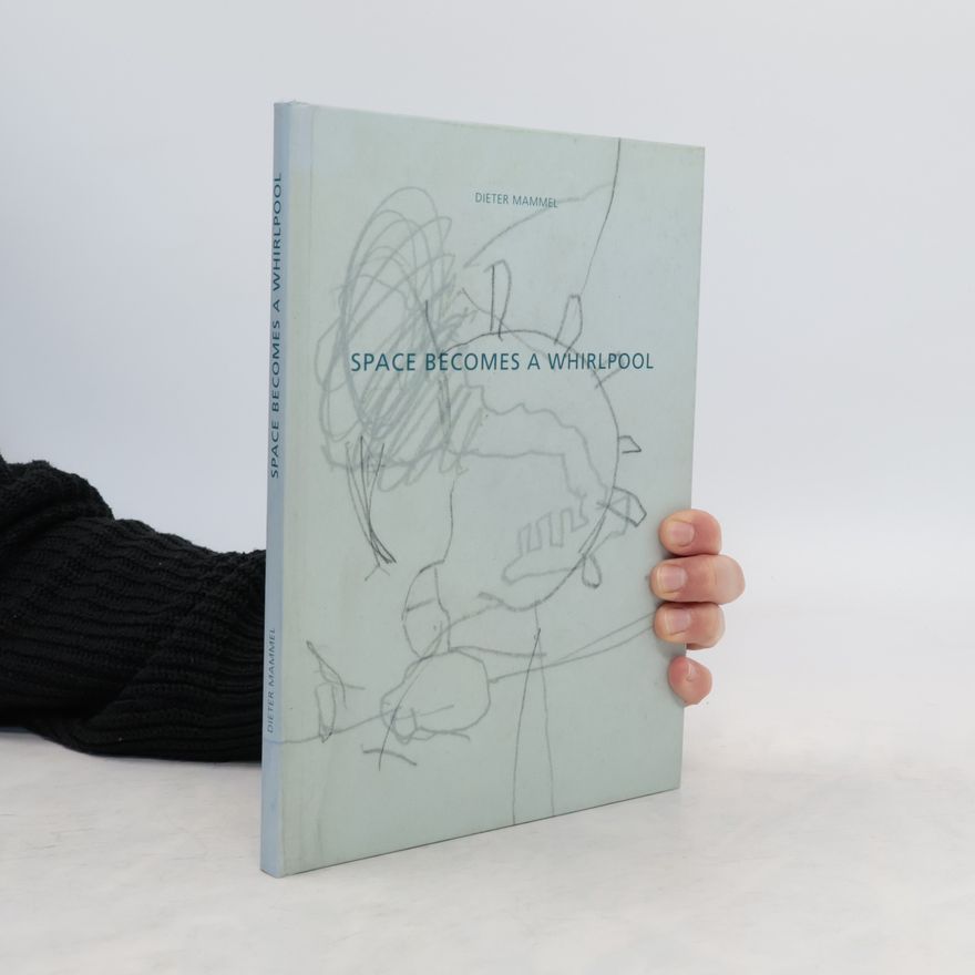 Dieter Mammel Space Becomes a Whirlpool
