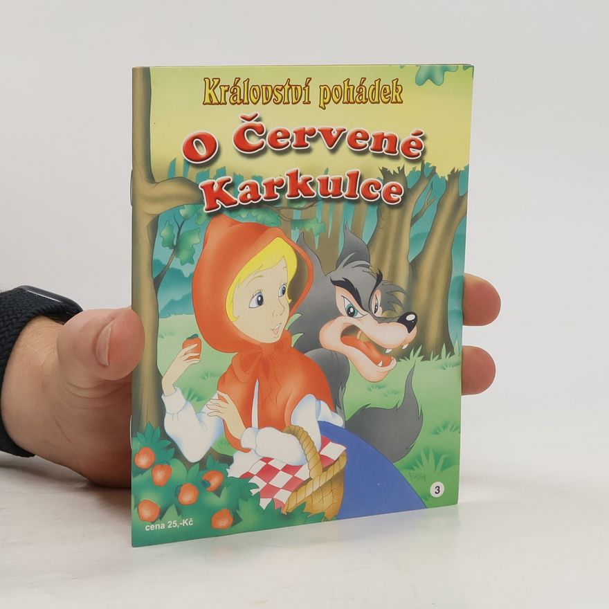 Various authors Království pohádek 3. O červené karkulce