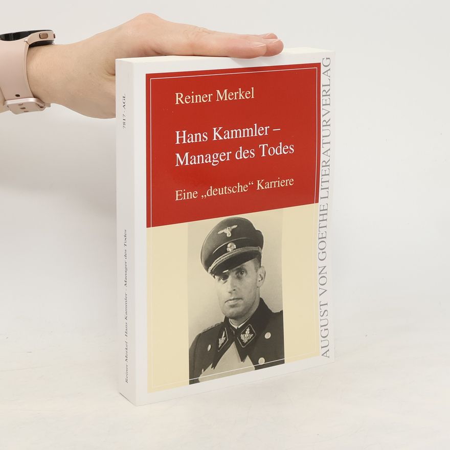 Reiner Merkel Hans Kammler - Manager des Todes