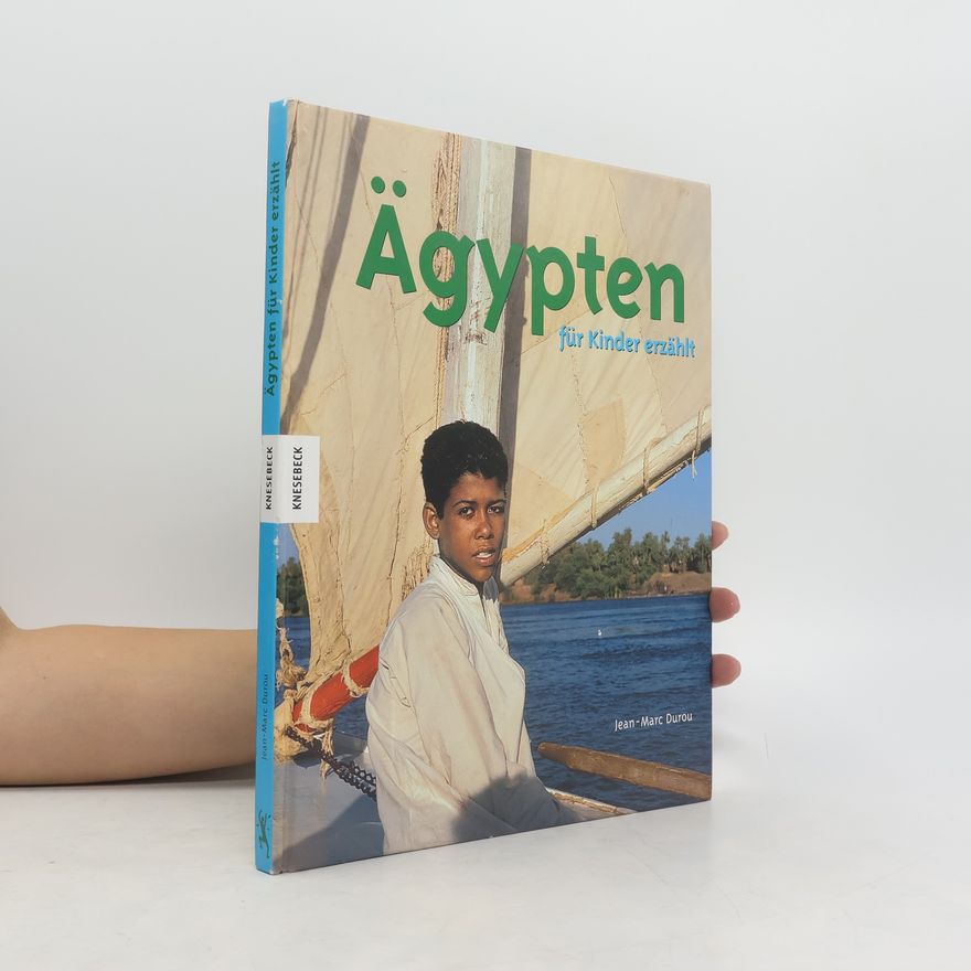 Jean-Marc Durou Ägypten für Kinder erzählt