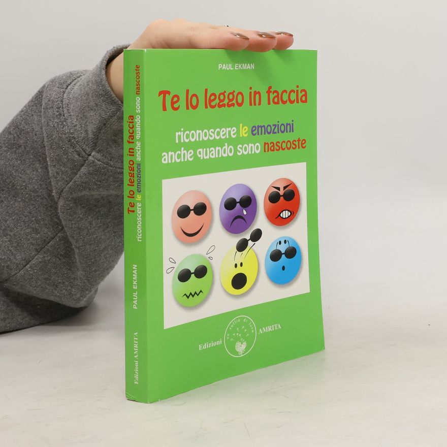 Paul Ekman Te lo leggo in faccia
