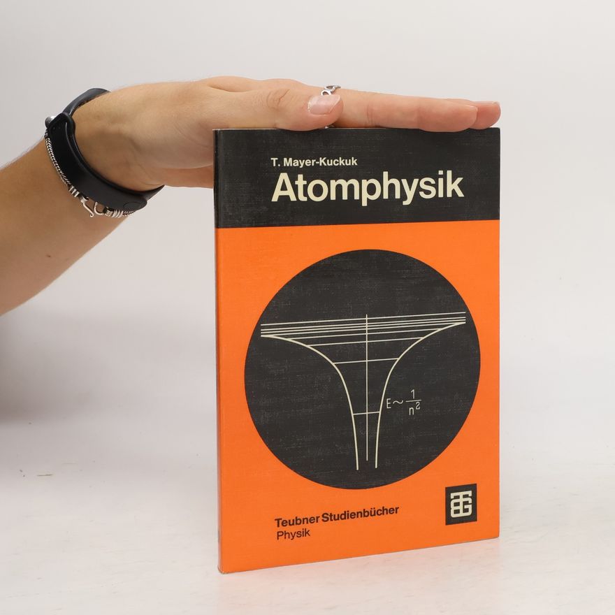 Theo Mayer Kuckuk Atomphysik