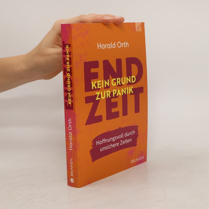 Harald Orth Endzeit. Kein Grund zur Panik
