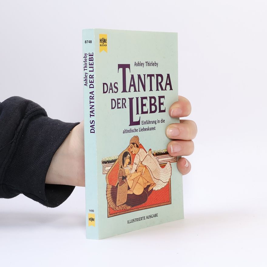 Ashley Thirleby Das Tantra der Liebe