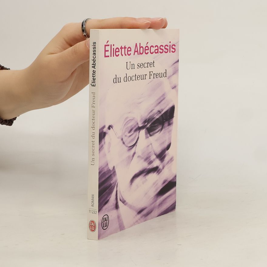 Éliette Abécassis Un secret du docteur Freud