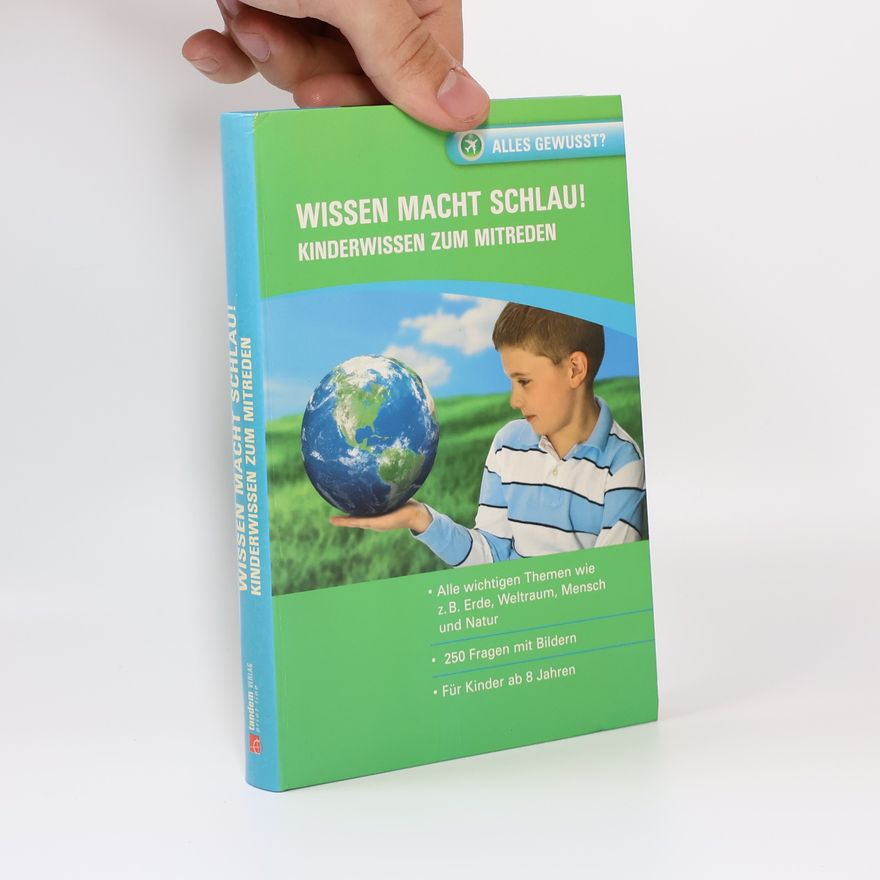 Various authors Wissen macht schlau! Kinderwissen zum Mitreden