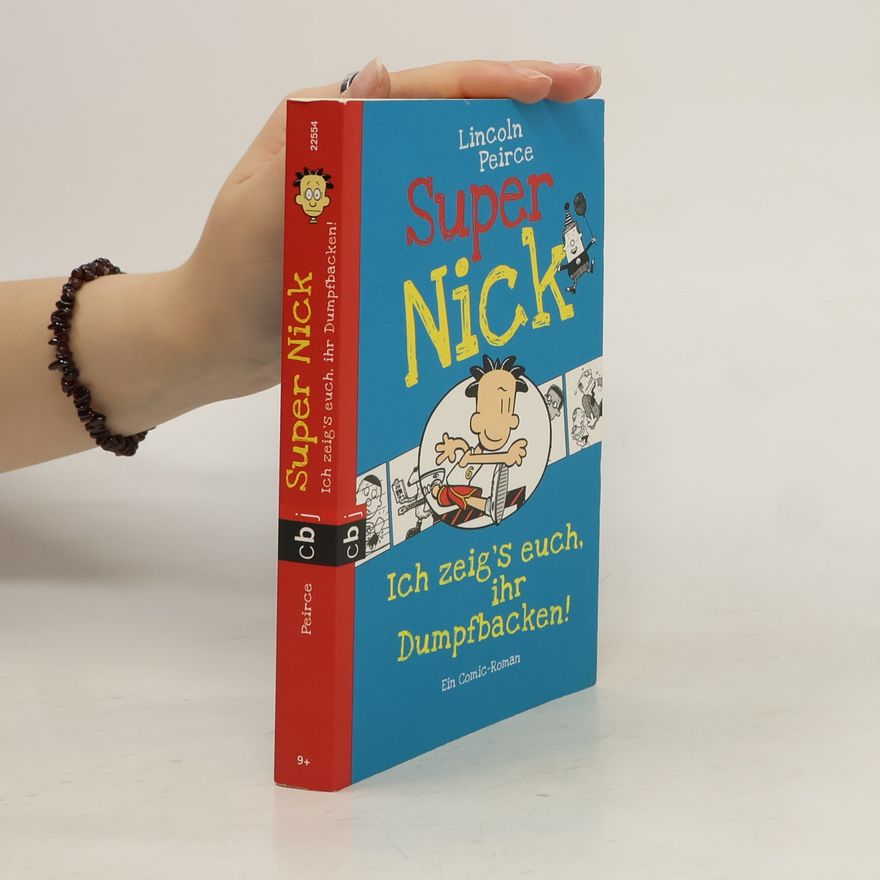 Lincoln Peirce Super Nick - ich zeig's euch, ihr Dumpfbacken!