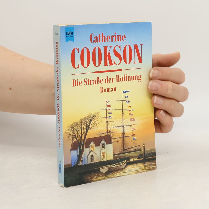 Catherine Cookson Die Strasse der Hoffnung