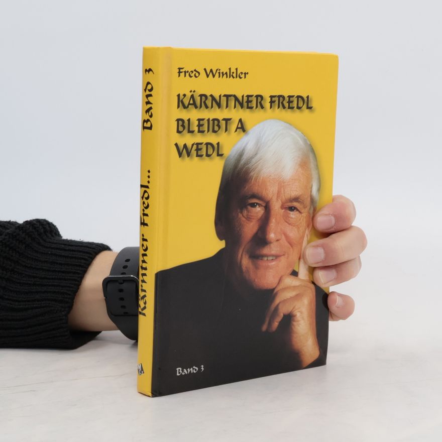 Fred Winkler Kärntner Fredl bleibt a Wedl. Band 3