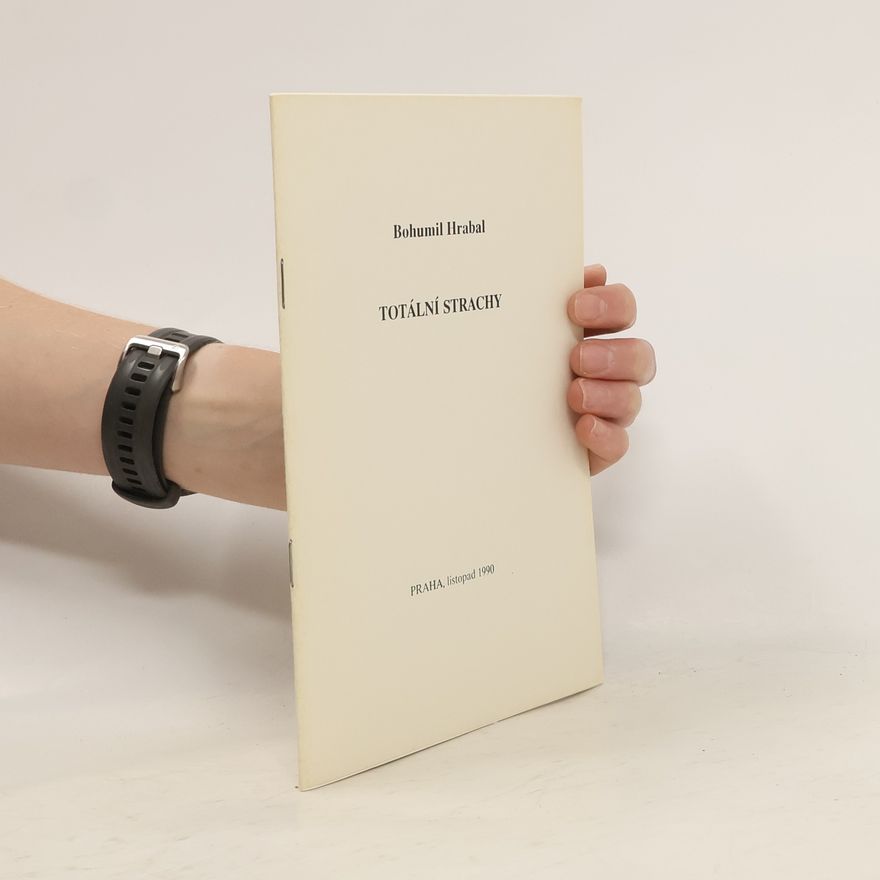 Bohumil Hrabal Totální strachy