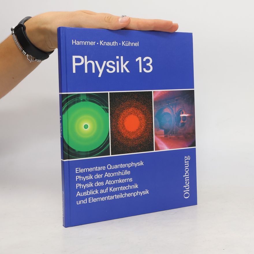 Knauth Physik 13. Grundkurse. Neubearbeitung. RSR