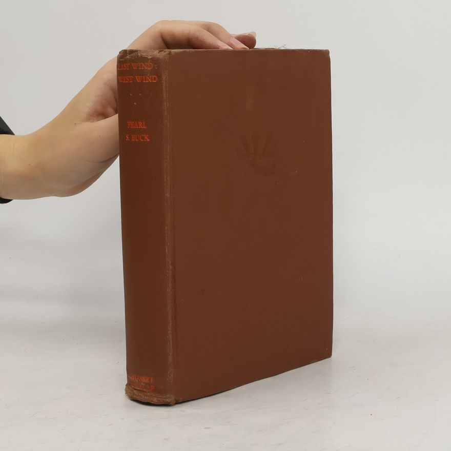 Pearl S. Buck East Wind: West Wind