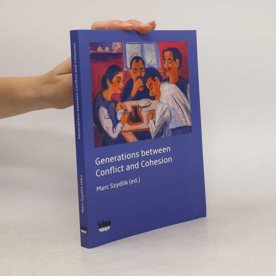 Marc Szydlik Generations between Conflict and Cohesion