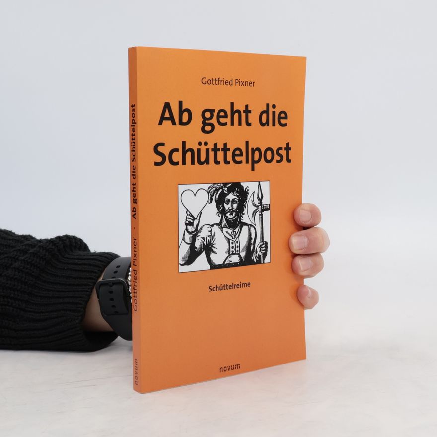 Gottfried Pixner Ab geht die Schüttelpost
