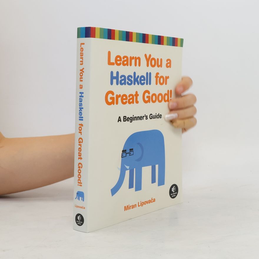 Miran Lipovača Learn You a Haskell for Great Good!