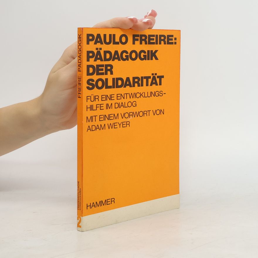 Paulo Freire Pädagogik der Solidarität