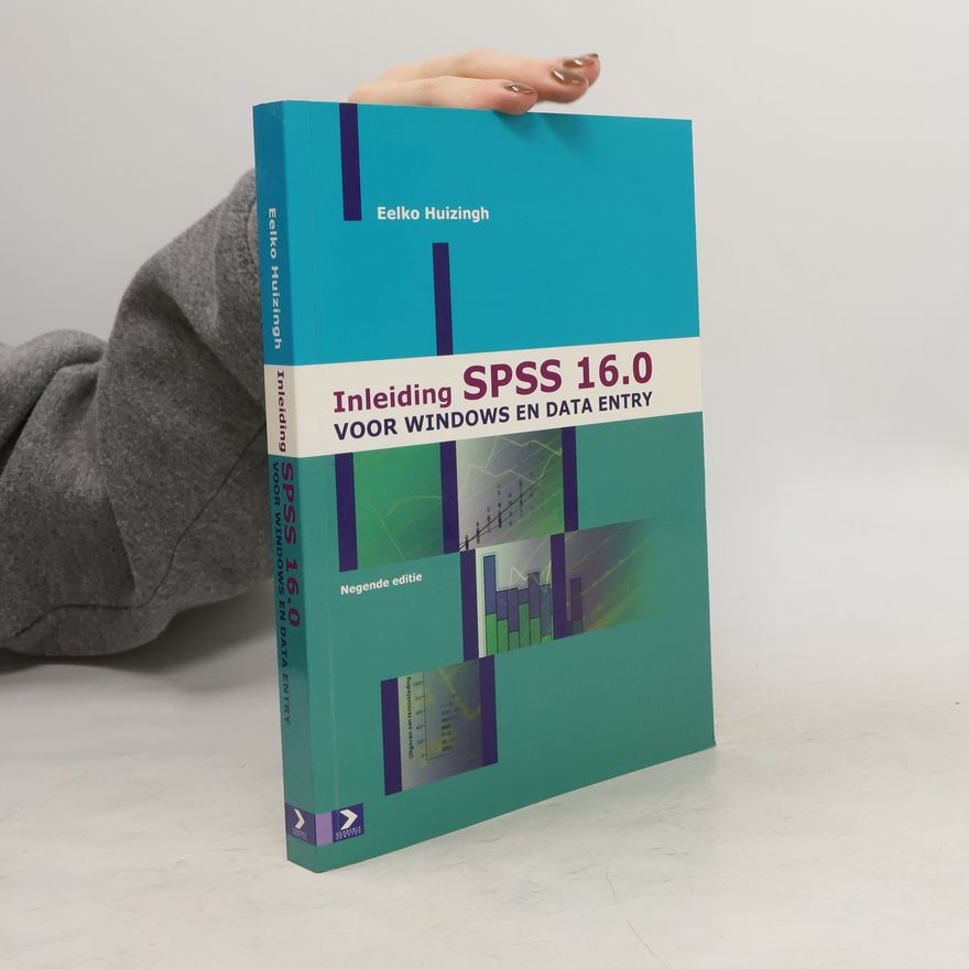 Eelko Huizingh Inleiding SPSS 16.0 voor Windows en Data Entry