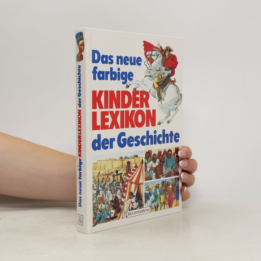 Jean Paul Das neue farbige Kinderlexikon der Geschichte
