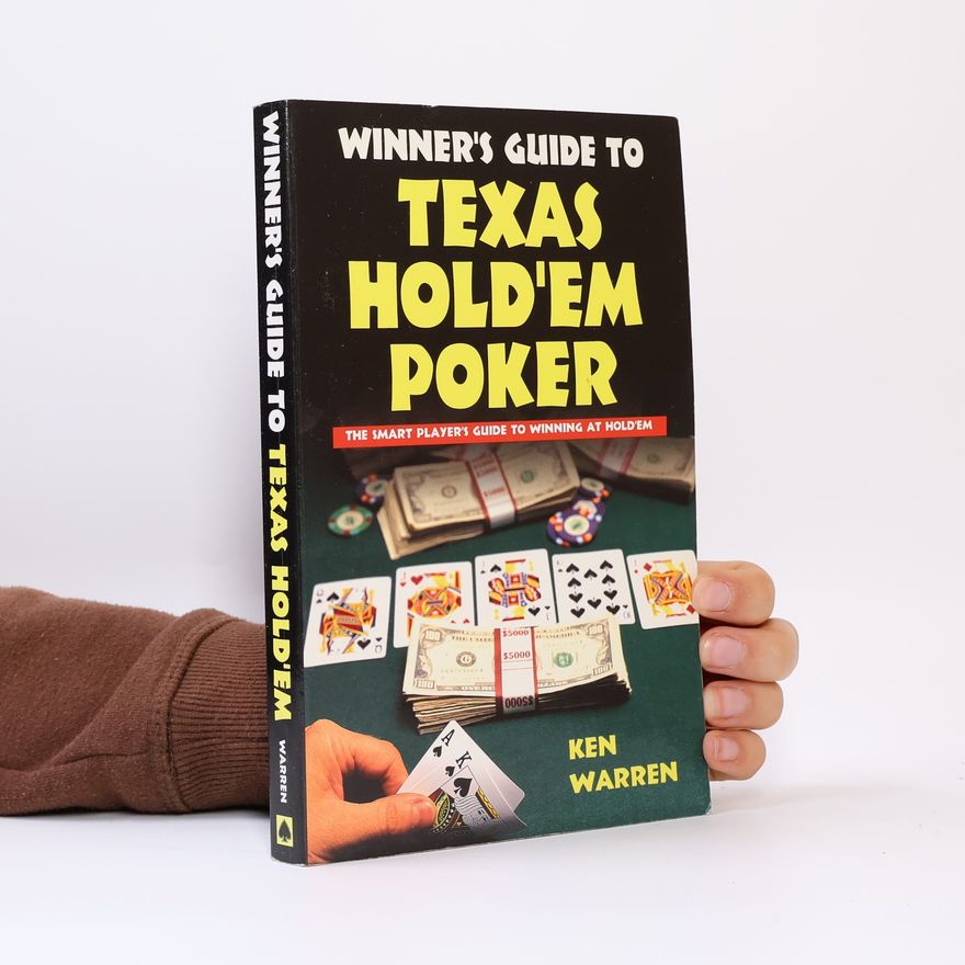 Ken Warren The Winner's Guide to Texas Hold'em Poker