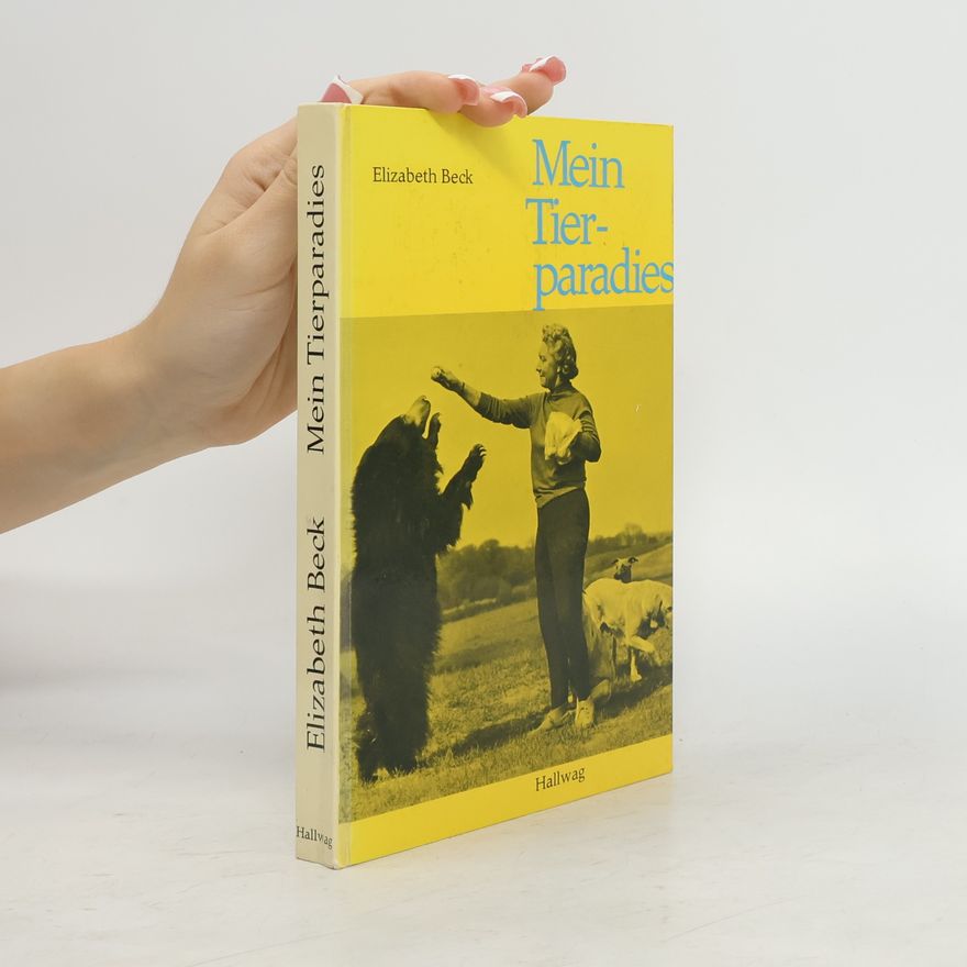 Elizabeth Beck Mein Tierparadies