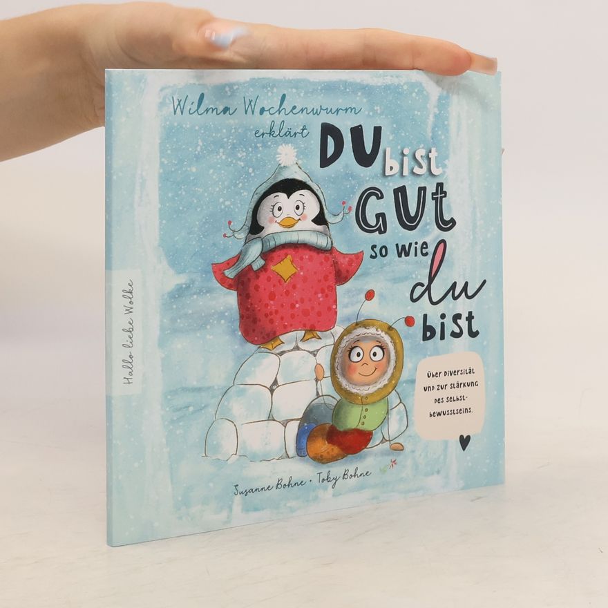 Susanne Bohne Wilma Wochenwurm erklärt. Du bist gut, so wie du bist! Ein Mitmach-Buch für Kinder in Kita und Grundschule.