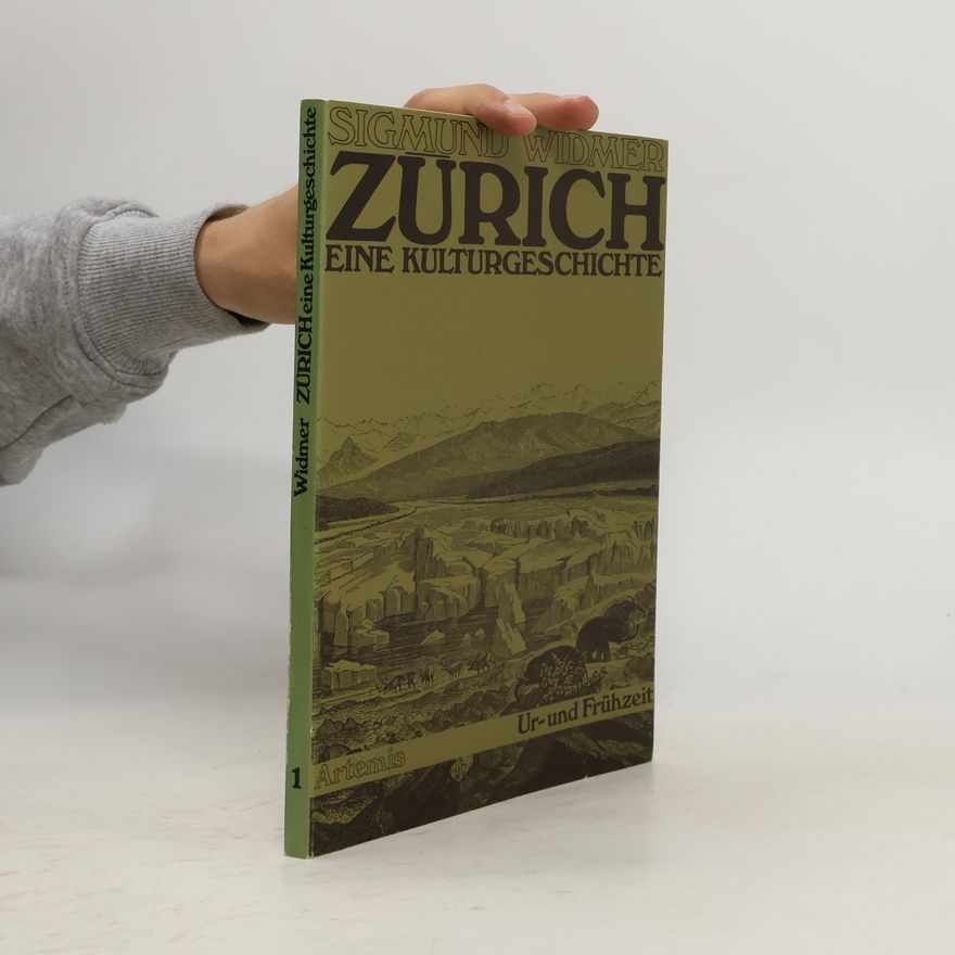 Sigmund Widmer Zürich, eine Kulturgeschichte 1