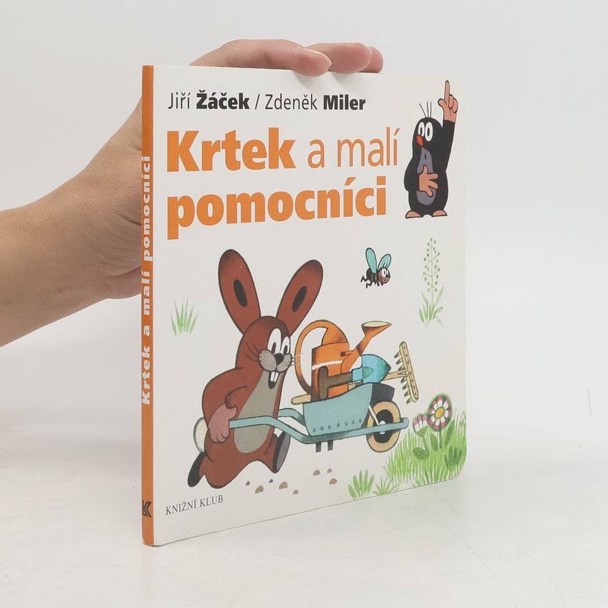 Zdeněk Miler Krtek a malí pomocníci
