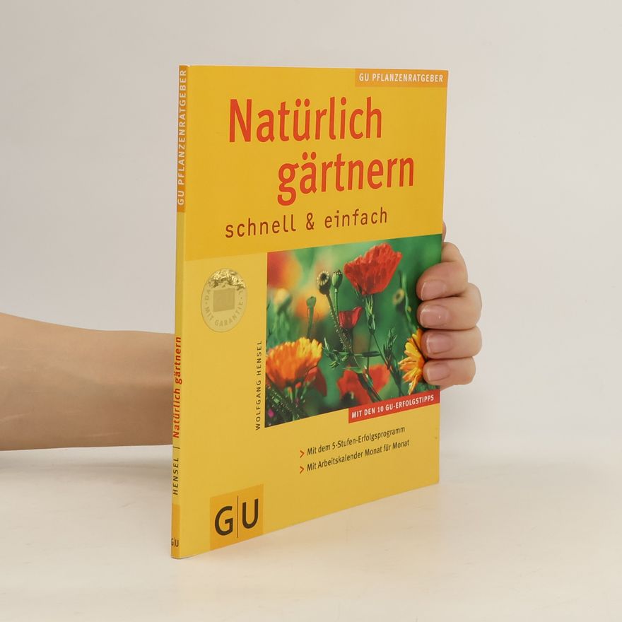 Wolfgang Hensel Natürlich gärtnern