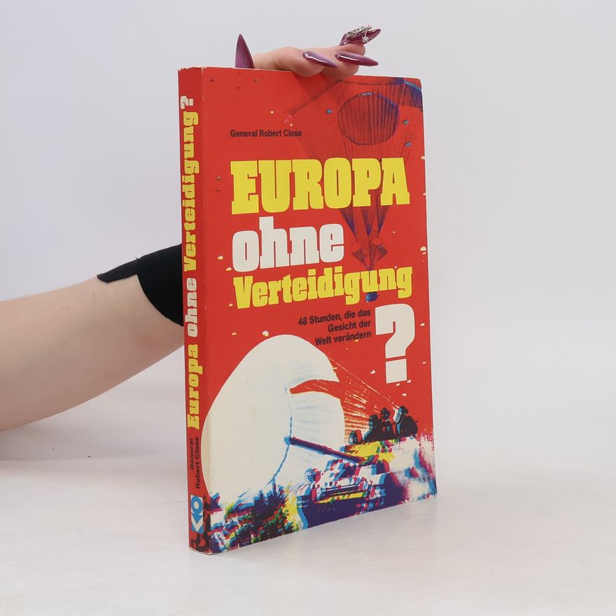 Robert Close Europa ohne Verteidigung?