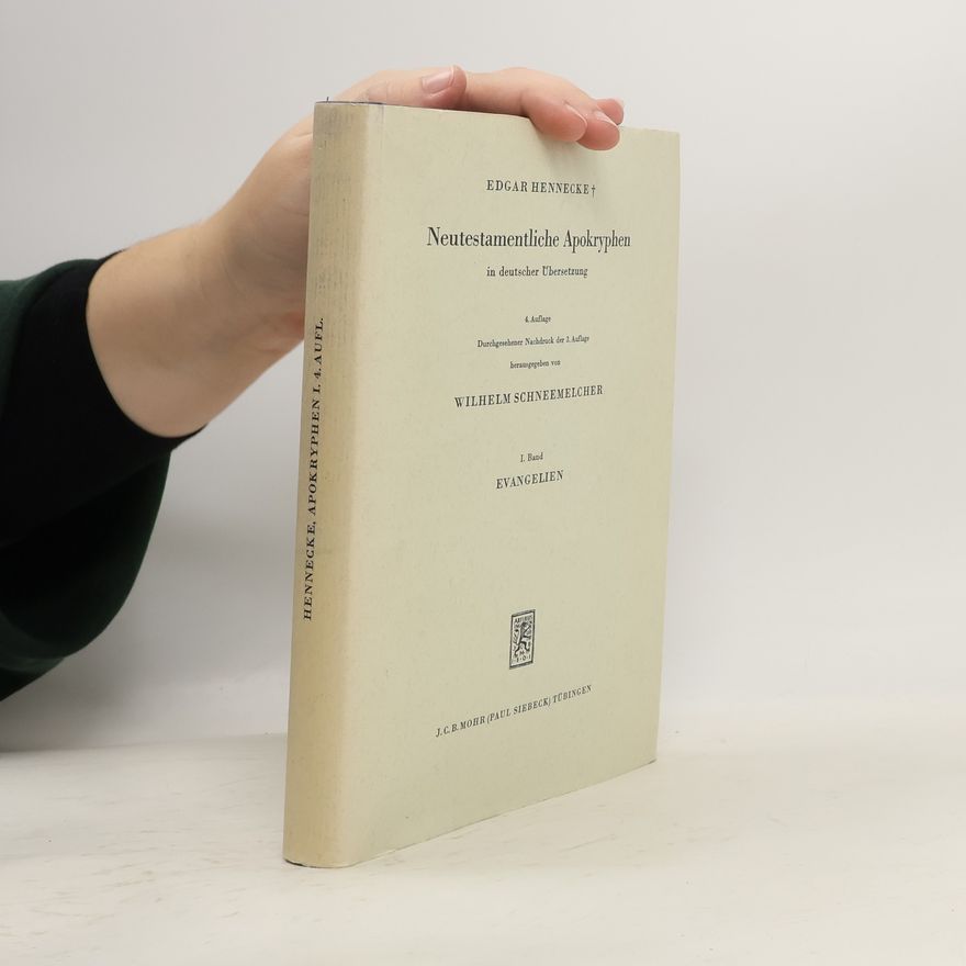 Edgar Hennecke Neutestamentliche Apokryphen : in deutscher Übersetzung. I. Band, Evangelien