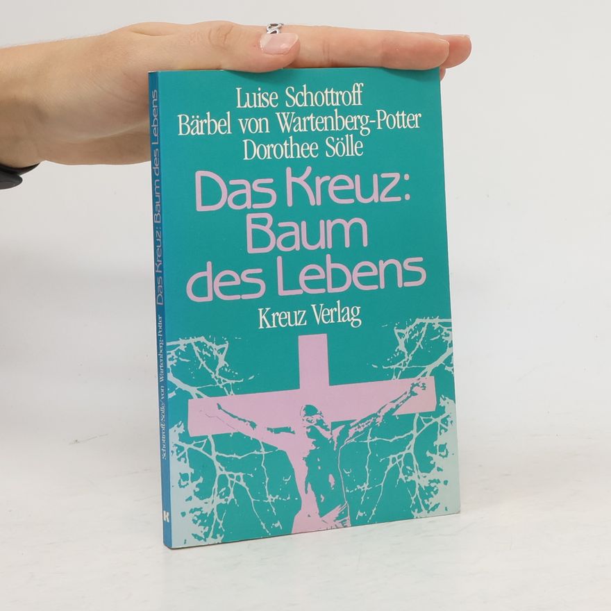 Bärbel von WartenbergPotter Das Kreuz, Baum des Lebens