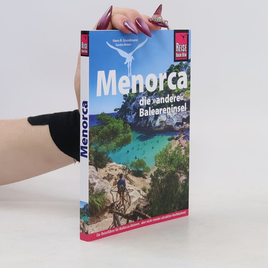 Hans-R. Grundmann Reise Know-How Reiseführer Menorca, die andere Baleareninsel