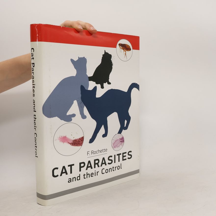 F. Rochette Cat Parasites and Their Control
