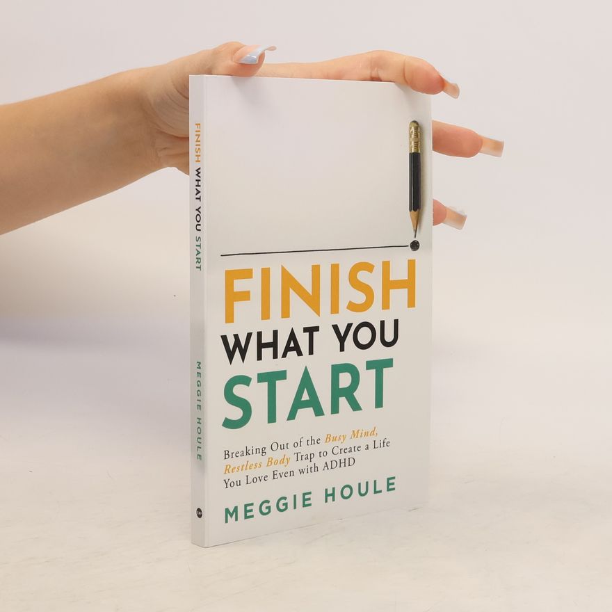 Meggie Houle Finish What You Start