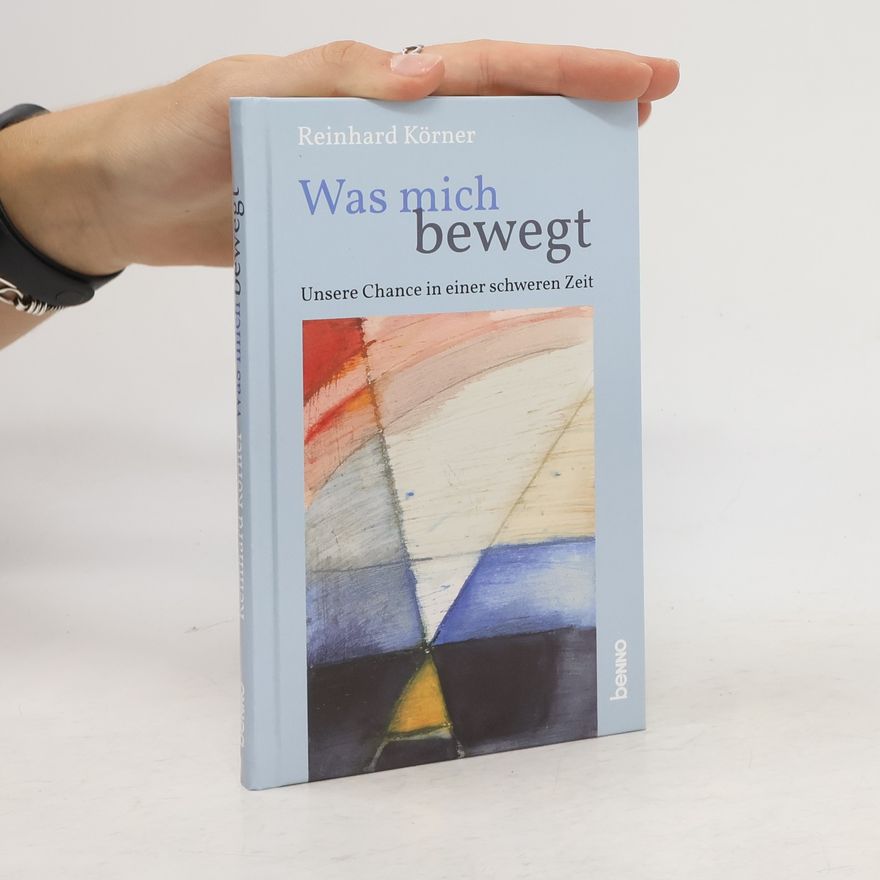 Reinhard Körner Was mich bewegt