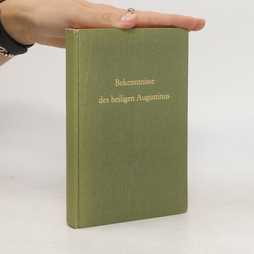 Augustin Die Bekenntnisse des heiligen Augustinus