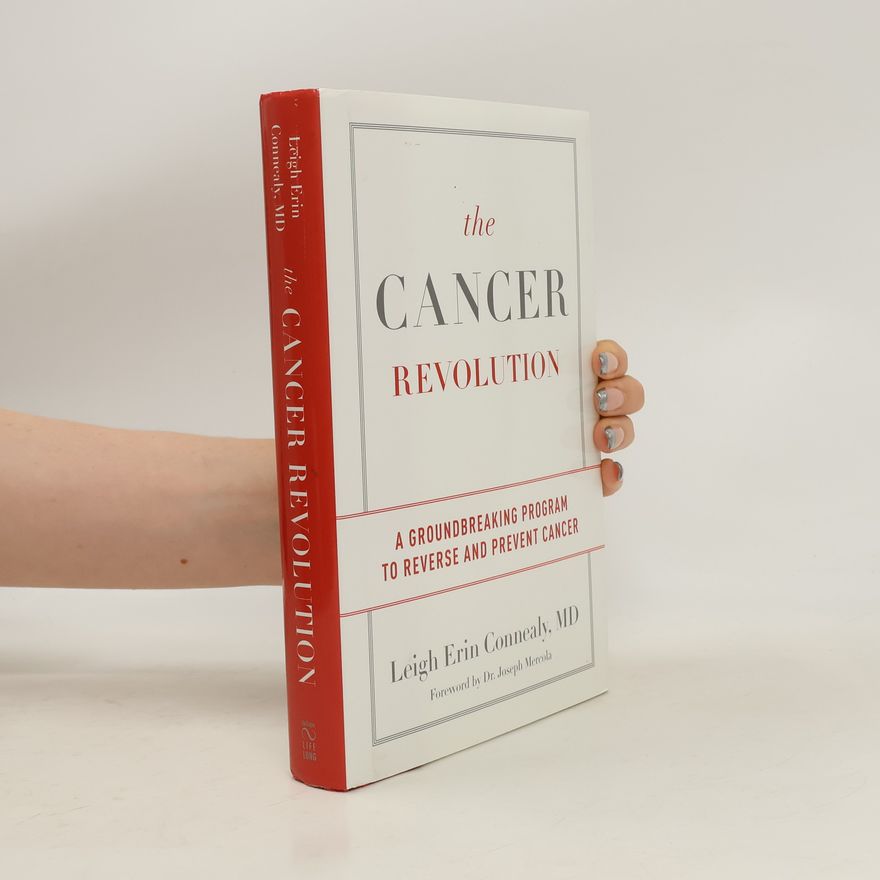 Leigh Erin Connealy The Cancer Revolution