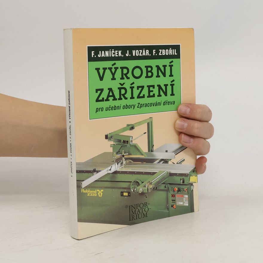 Ján Vozár Výrobní zařízení pro učební obory Zpracování dřeva