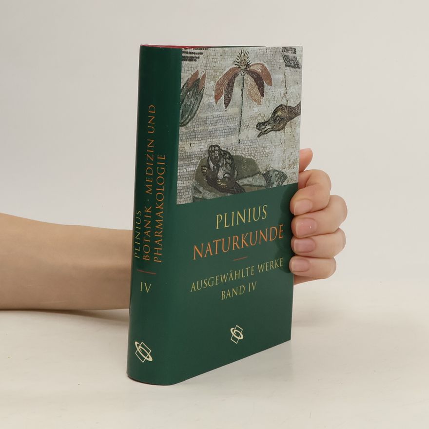 Autorenkollektiv Plinius Naturkunde Ausgewahlte werke band IV.