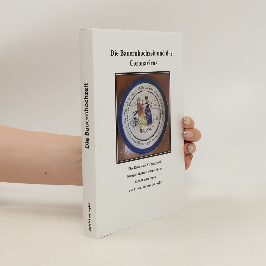 Ulrich Johannes Leutwyler Die Bauernhochzeit und das Coronavirus