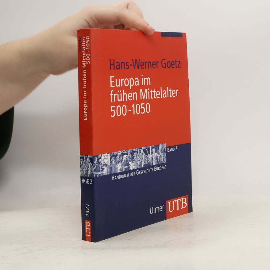 Hans Werner Goetz Europa im frühen Mittelalter 500-1050